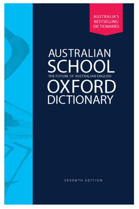 DICTIONARY OXFORD AUSTRALIAN SCHOOL 7TH EDITION PAPERBACK   G84511