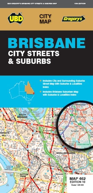 MAP UBD/GRE 690 X 1000 BRISBANE CITY STREETS & SUBURBS 462 10TH ED   G93795